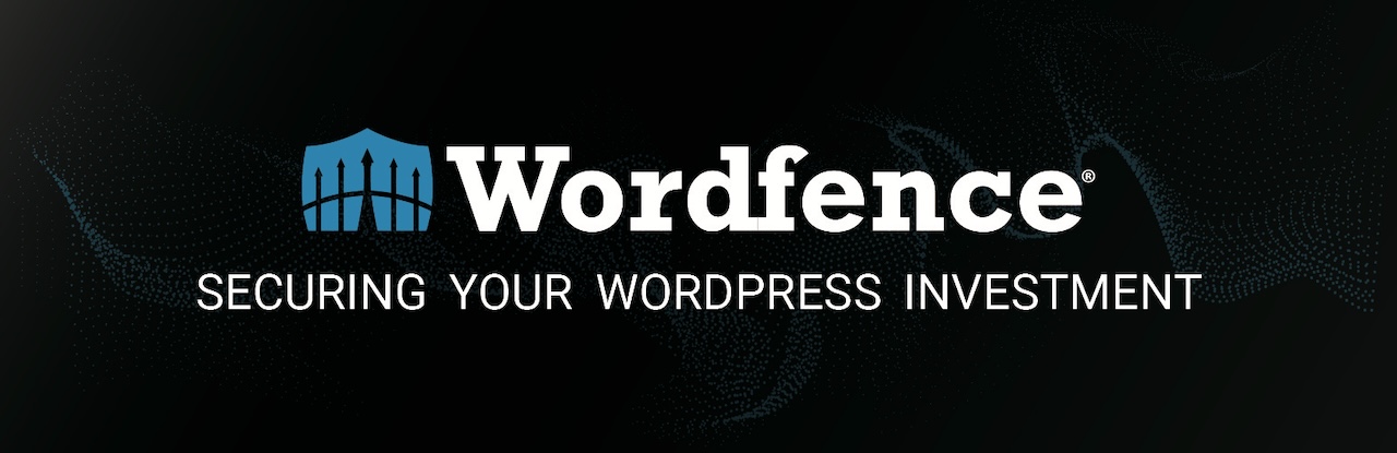 Wordfence protecting and securing your wordpress investment
